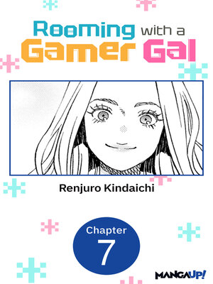 cover image of Rooming with a Gamer Gal, Chapter 7
